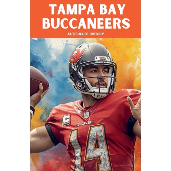 Tampa Bay Buccaneers Alternate History, (Paperback)
