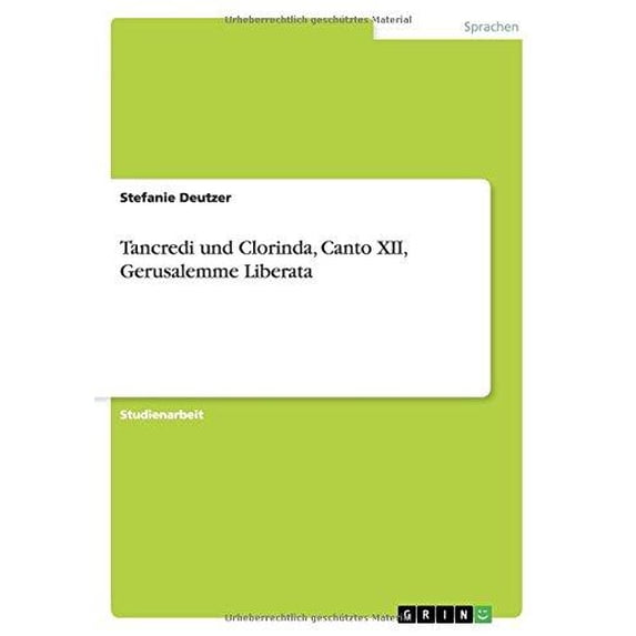 Tancredi und Clorinda, Canto XII, Gerusalemme Liberata (Paperback)