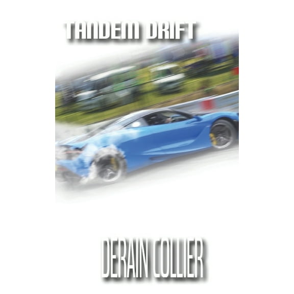 Tandem Drift Paperback 169484658X 9781694846587 Derain Collier