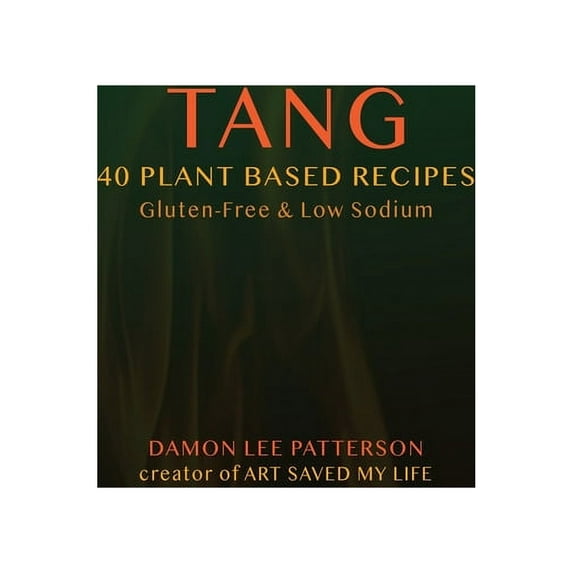 Tang: 40 Plant Based Recipes, (Paperback)