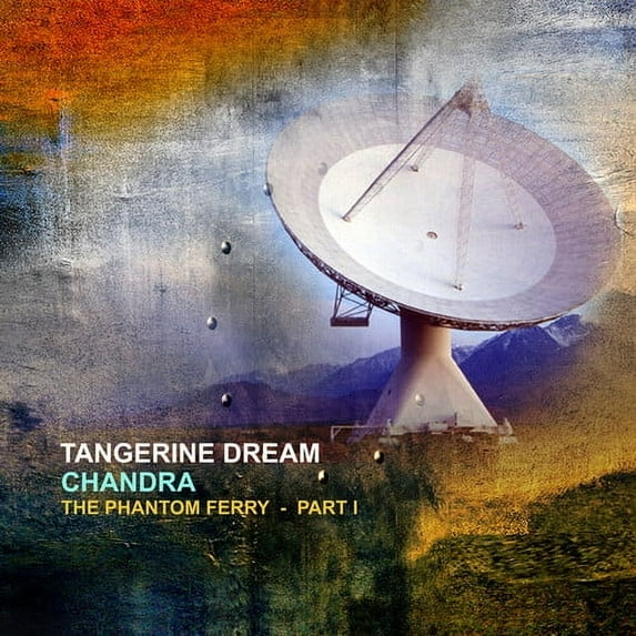 Tangerine Dream - Chandra - The Phantom Ferry Part 1 - Music & Performance - CD