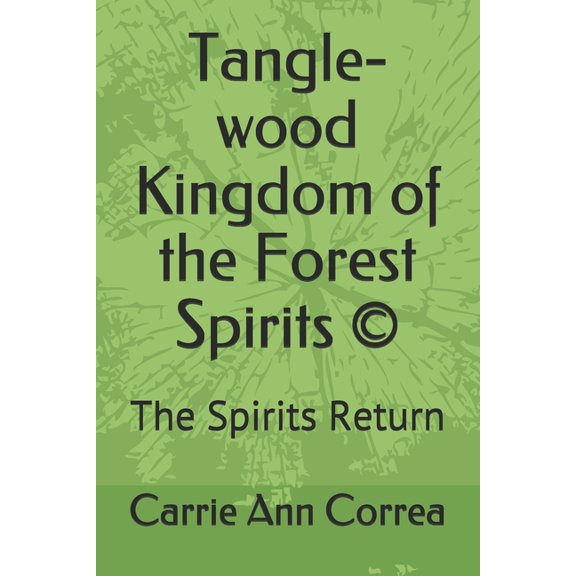 Tangle-Wood: Tangle-wood Kingdom of the Forest Spirits (c): The Spirits Return (Paperback)