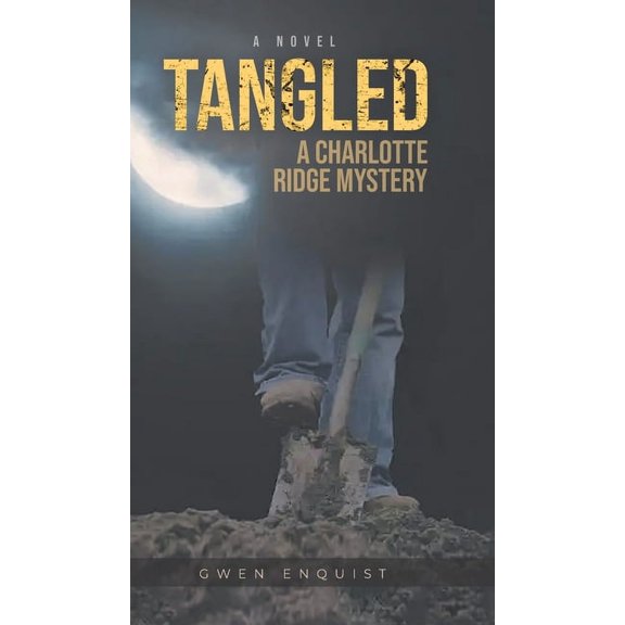 Tangled: A Charlotte Ridge Mystery, (Hardcover)
