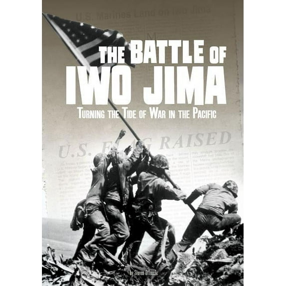 Tangled History: The Battle of Iwo Jima : Turning the Tide of War in the Pacific (Hardcover)