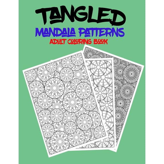 Tangled Mandala Patterns Adult Coloring Book (Paperback)