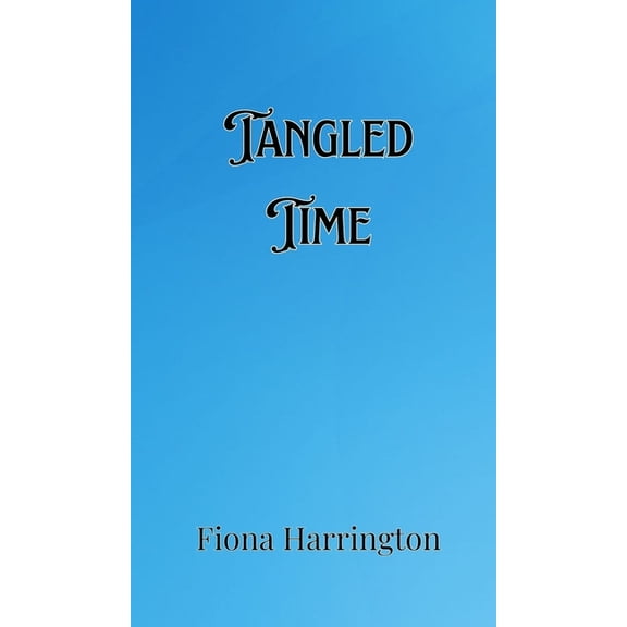 Tangled Time, (Hardcover)