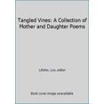 thumbnail image 1 of Pre-Owned Tangled Vines: A Collection of Mother and Daughter Poems (Paperback) 0807063673 9780807063675, 1 of 1