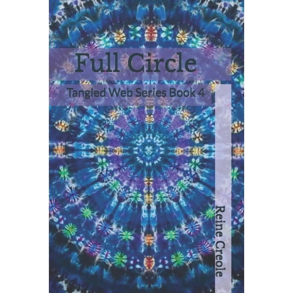 Tangled Web Full Circle: Tangled Web Series Book 4, Book 7, (Paperback)