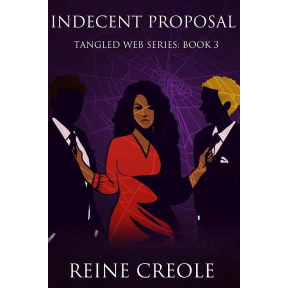 Tangled Web Indecent Proposal: Tangled Web Series Book 3, Book 5, (Paperback)
