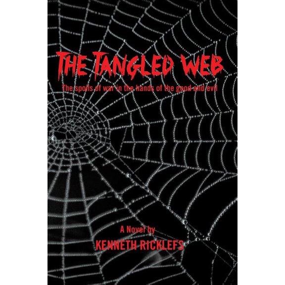 Tangled Web : The Spoils of War in the Hands of the Good and Evil