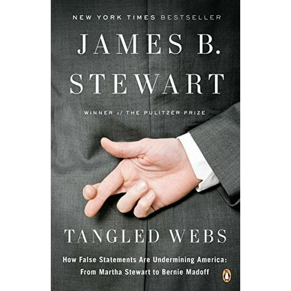Pre-Owned Tangled Webs: How False Statements Are Undermining America: From Martha Stewart to Bernie Madoff Paperback