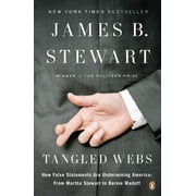Pre-Owned Tangled Webs: How False Statements Are Undermining America: From Martha Stewart to Bernie Madoff (Paperback) 0143120573 9780143120575