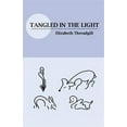 thumbnail image 1 of Tangled in the Light (Paperback) by Elizabeth Threadgill, 1 of 1