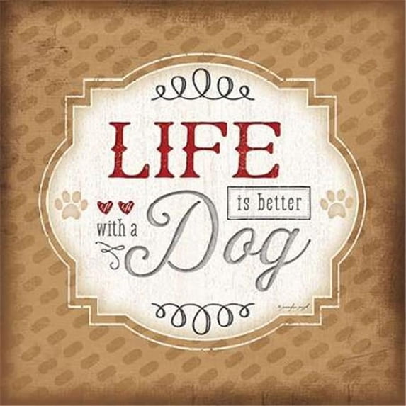 Tangletown Art, 24 x 24 "Life is Better With a Dog " by Jennifer Pugh, Gallery W