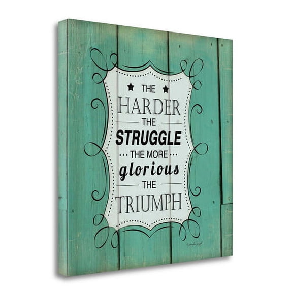 Tangletown Fine Art 'The Harder the Struggle' by Jennifer Pugh Textual Art on Wrapped Canvas