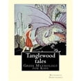 thumbnail image 1 of Tanglewood Tales : A Sequel to a Wonder-book for Girls and Boys, 1 of 1