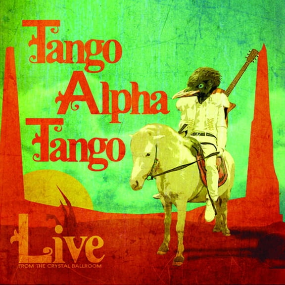 Tango Alpha Tango - Live from the Crystal Ballroom - Music & Performance - CD