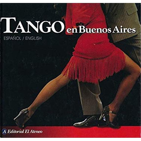 Pre-Owned Tango en Buenos Aires / Tango in Buenos Aires (Spanish Edition) (Hardcover) 950025316X 9789500253161