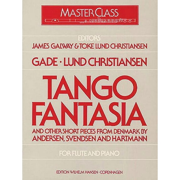 Tango Fantasia and Other Short Pieces for Flute and Piano (Paperback) by Jacob Gade, Sir James Galway, Toke Lund Christiansen