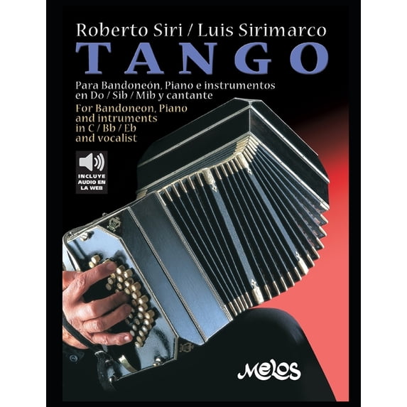 Tango - Partituras Tango: Para Bandoneón, Piano e instrumentos en Do / Sib /Mib y cantante, Book 3, (Paperback)