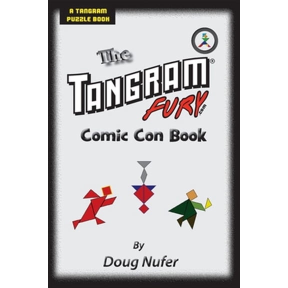 Tangram Fury Puzzle Book: Tangram Fury Comic Con Book (Paperback)