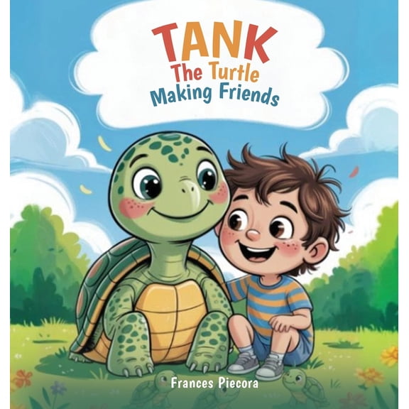 Tank The Turtle: Making Friends, (Hardcover)
