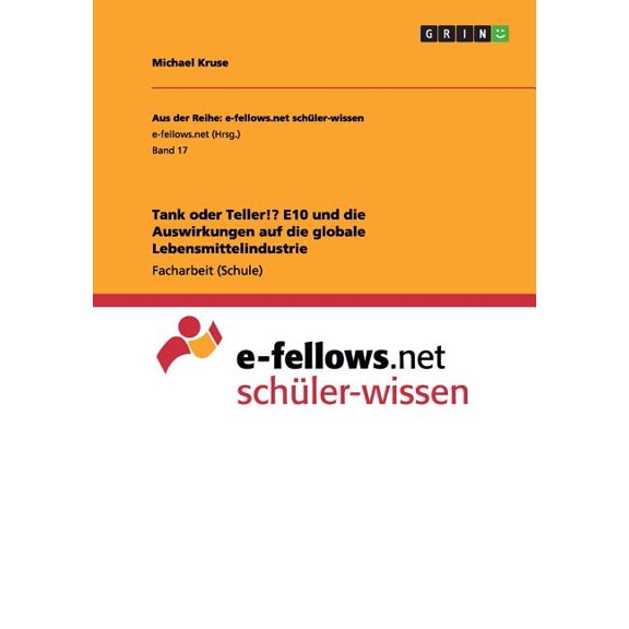Tank oder Teller!? E10 und die Auswirkungen auf die globale Lebensmittelindustrie, (Paperback)