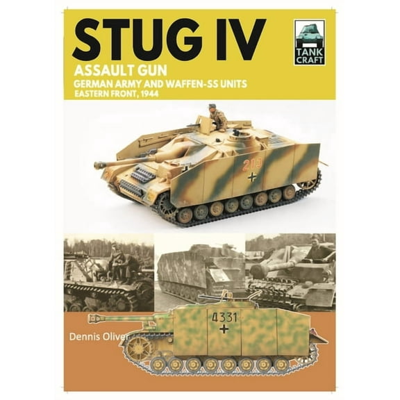 Tankcraft Tank Craft 47 Stug IV Assault Gun German Army and Waffen-SS Units: Eastern Front, 1944-1945, (Paperback)