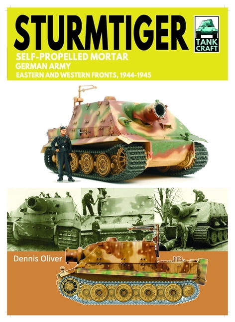 Tank Craft Tank Craft 48 Sturmtiger German Army Units: Eastern and Western Fronts, 1944-1945, (Paperback)