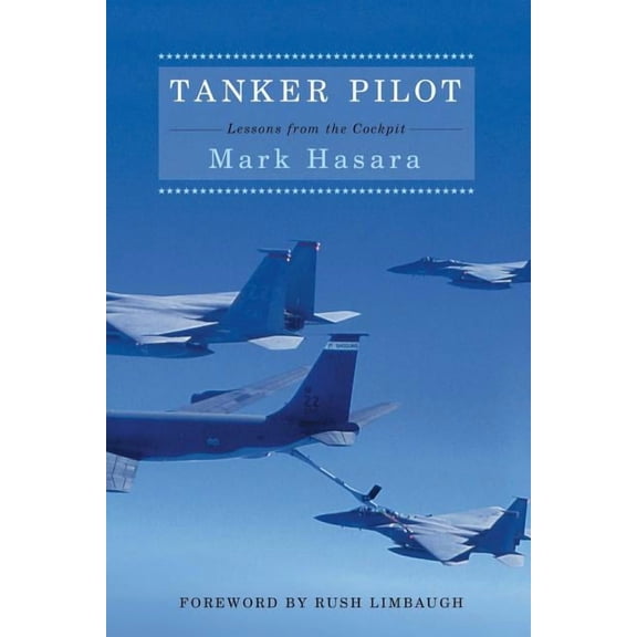 Tanker Pilot : Lessons from the Cockpit (Paperback)