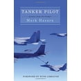 thumbnail image 1 of Pre-Owned Tanker Pilot: Lessons from the Cockpit (Hardcover) 1501181661 9781501181665, 1 of 1