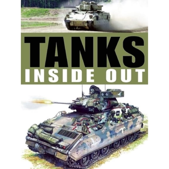 Pre-Owned Tanks Inside Out (Hardcover) 1607101106 9781607101109