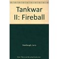 thumbnail image 1 of Pre-Owned Tankwar Ii: Fireball (Unknown) 0425120902 9780425120903, 1 of 1