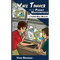 thumbnail image 1 of Tanner-Dent Mysteries Whiz Tanner and the Phony Masterpiece, Book 1, (Paperback), 1 of 8