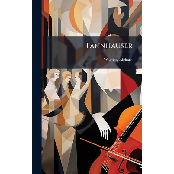 TannhÃ¤user, (Hardcover)