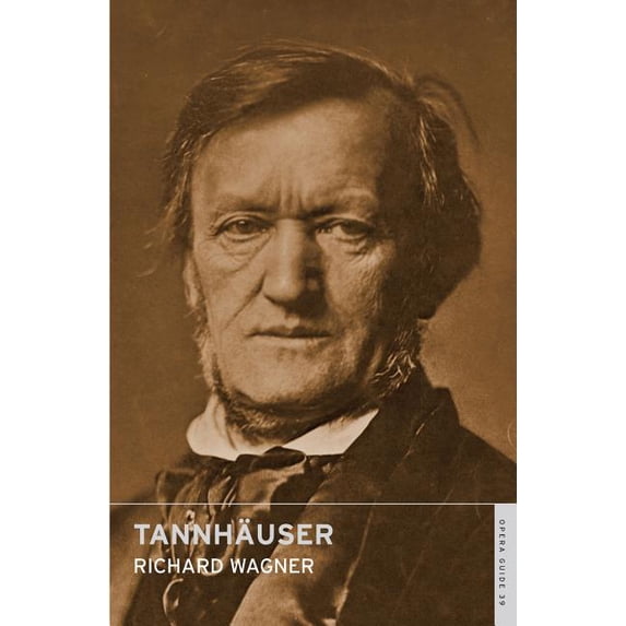 Tannhauser (Paperback) by Richard Wagner, John Nicholas, Rodney Blumer