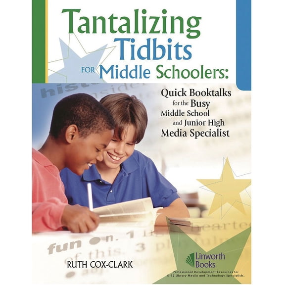 Tantalizing Tidbits for Middle Schoolers: Quick Booktalks for the Busy Middle School and Junior High Library Media Speci, (Paperback)