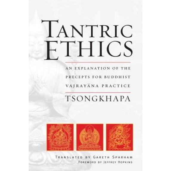 Pre-Owned Tantric Ethics: An Explanation of the Precepts for Buddhist Vajrayana Practice (Paperback) 0861712900 9780861712908