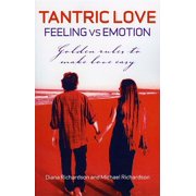 Tantric Love Feeling vs Emotion Golden Rules to Make Love Easy Paperback