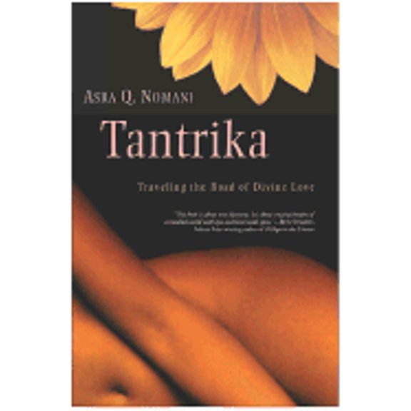 Pre-Owned Tantrika: Traveling the Road of Divine Love (Hardcover) 0062517139 9780062517135