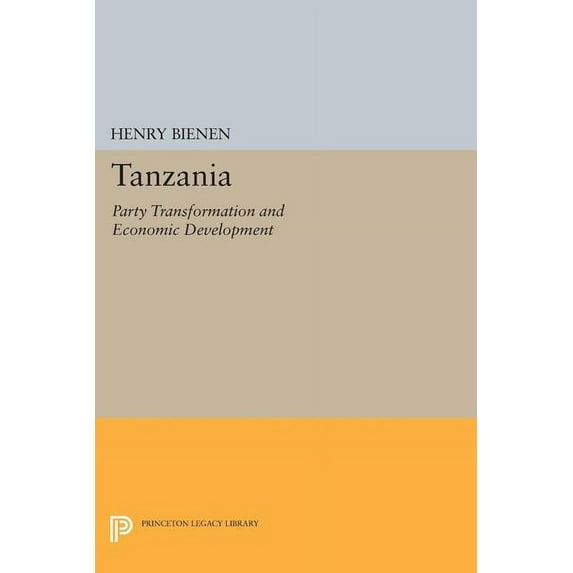 Tanzania: Party Transformation and Economic Development, (Paperback)