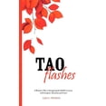 thumbnail image 1 of Tao Flashes: A Woman's Way to Navigating the Midlife Journey with Integrity, Harmony, and Grace, (Paperback), 1 of 1