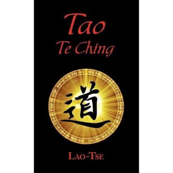 The Book of Tao: Tao Te Ching - The Tao and Its Characteristics (Laminated Hardcover) (Hardcover) by Lao Tse, James Legge
