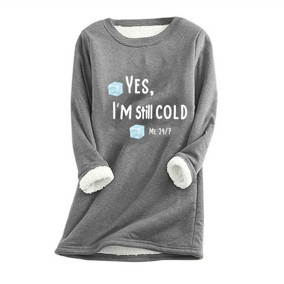Tao Womens Yes I'm Cold Me 24:7 Funny Letter Print Crewneck Sweathirts Winter Warm Sherpa Fleece Lined Pullover Tunic Tops Gray2XL