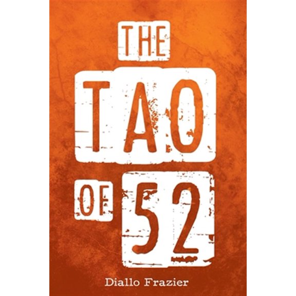 Tao of 52: The Discovery of the Lost Science (Paperback) by Diallo Nkenge Frazier