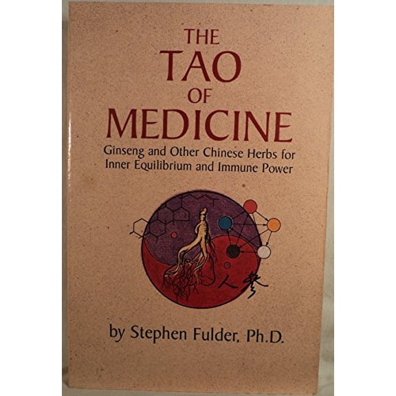 Pre-Owned The Tao of Medicine: Ginseng and Other Chinese Herbs for Inner Equilibrium and Immune Power (Paperback) 0892813881 9780892813889
