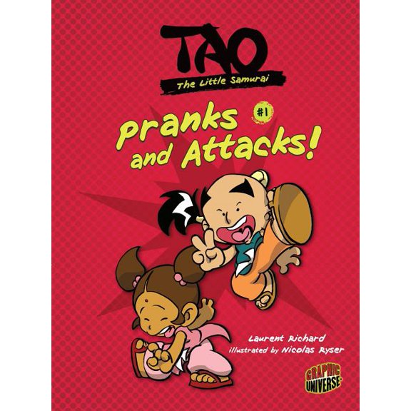 Tao, the Little Samurai: Pranks and Attacks!: Book 1 (Paperback)