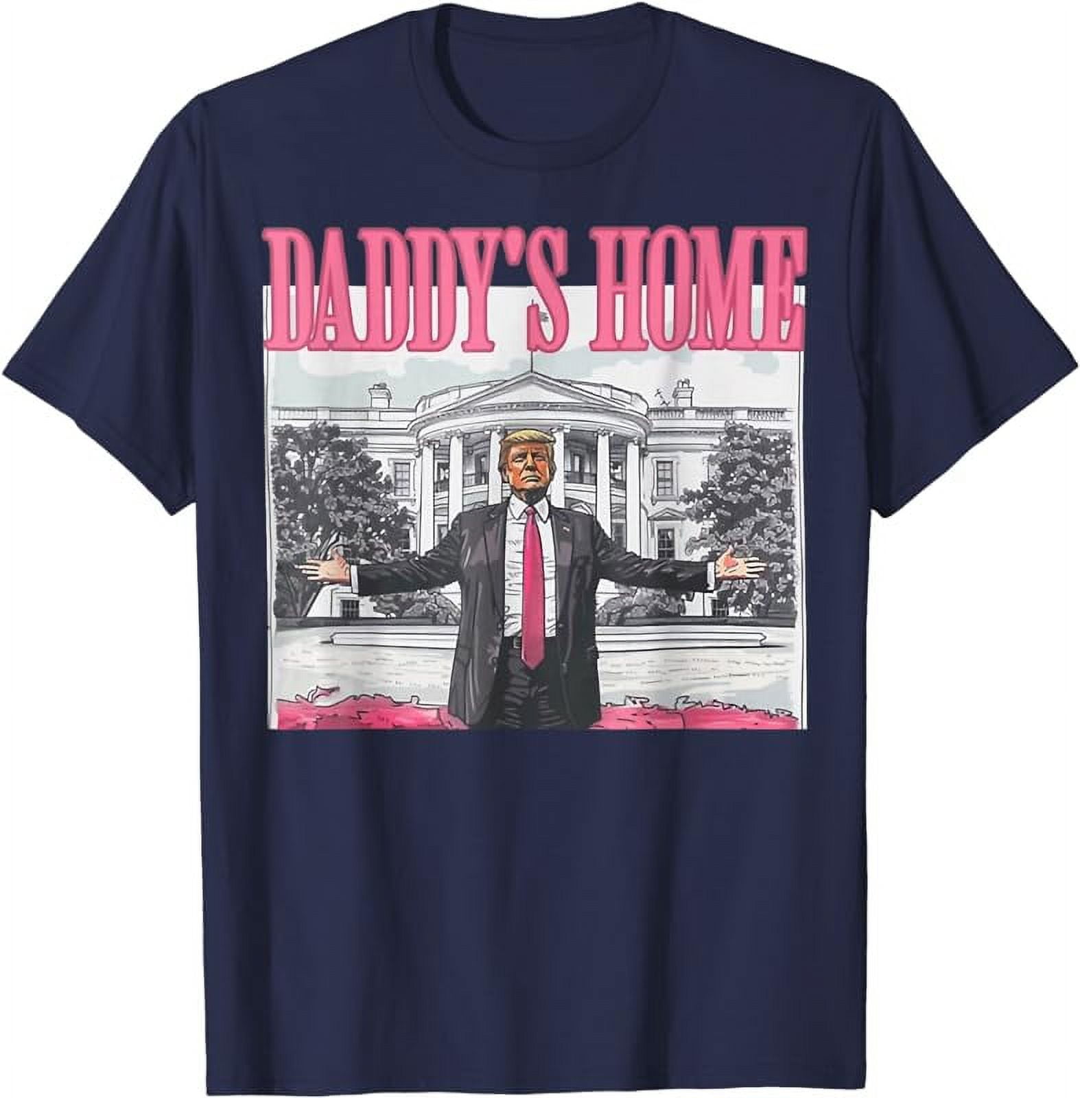 Taoypano Trump 2024 take America back, DADDY'S HOME Trump Pink 2024 T ...