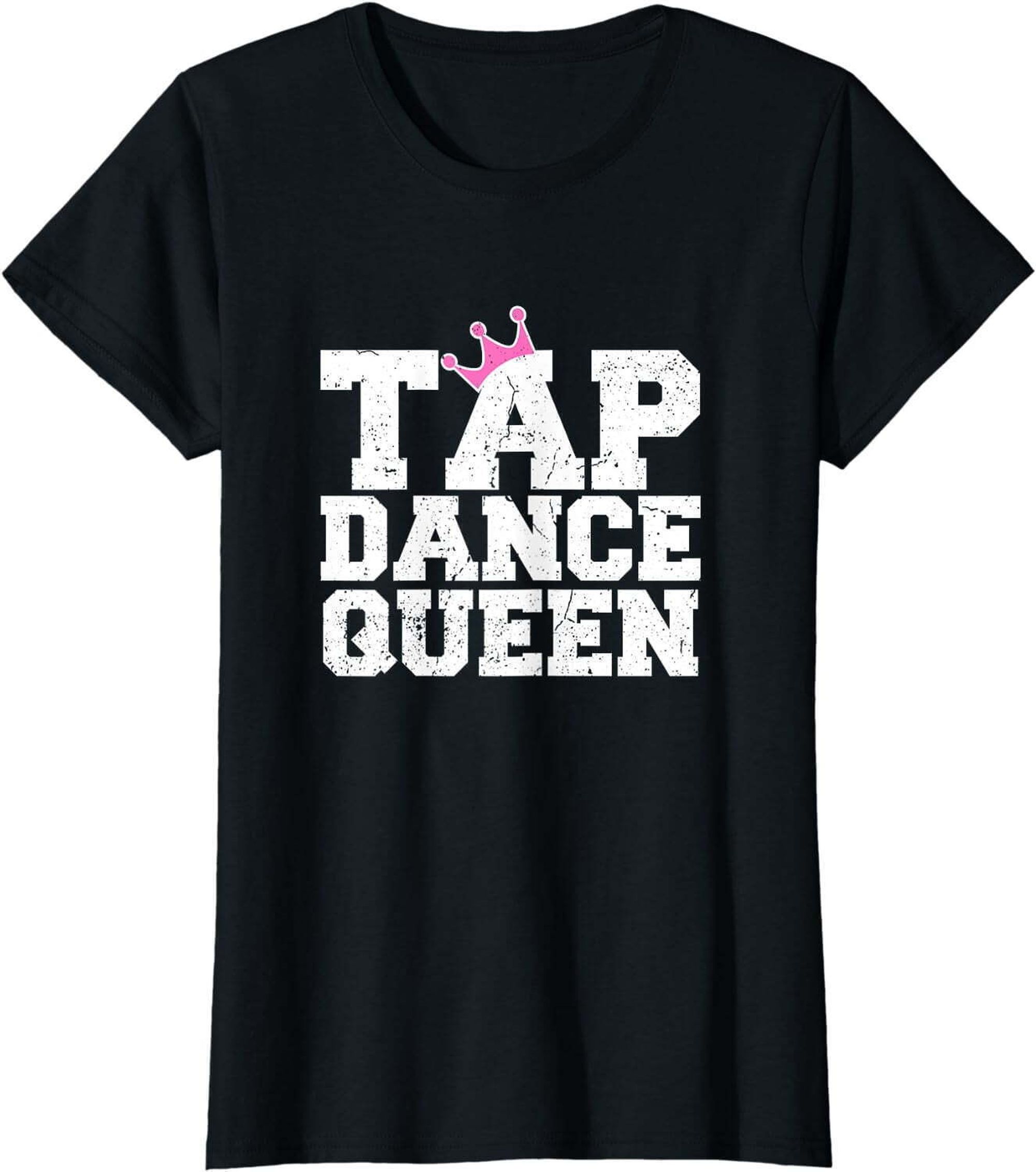 Tap Dance Queen Funny Tap Dance TShirt for Tap Dancers