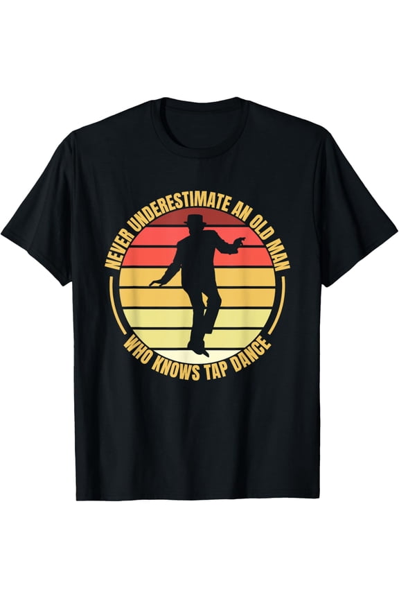 Tap Dancer Old Man Tap Dancing Tap Dance Recital Tap Dance T-Shirt men and women can wear, black, white, gifts
